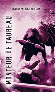 Marilyn Halvorson - Monteur de taureau - (Bull Rider).