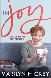In Joy: A Holy Spirit Encounter