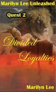  Marilyn Lee - Divided Loyalties - Quest, #2.