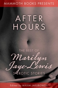 Marilyn Lewis et Maxim Jakubowski - The Mammoth Book of Erotica presents The Best of Marilyn Jaye Lewis.