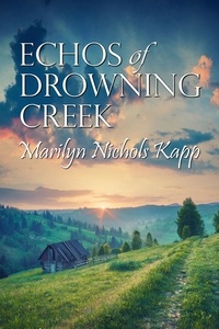  Marilyn Nichols Kapp - Echoes of Drowning Creek.