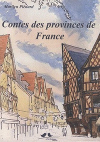 Marilyn Plénard - Contes des provinces de France.