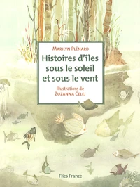 Histoires d'îles sous le soleil et sous le vent