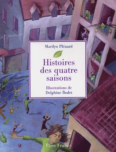Marilyn Plénard - Histoires des quatre saisons.