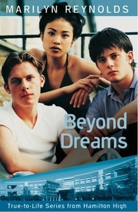  Marilyn Reynolds - Beyond Dreams - True-to-Life Series from Hamilton High, #4.