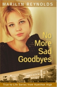  Marilyn Reynolds - No More Sad Goodbyes - True-to-Life Series from Hamilton High, #9.