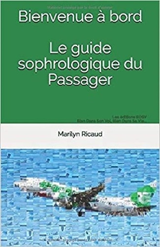 Bienvenue à bord - Le guide sophrologique du Passager. Le guide sophrologique du Passager 2019