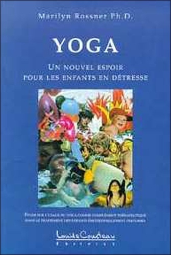 Marilyn Roosner - Yoga. Un Nouvel Espoir Pour Les Enfants En Detresse.