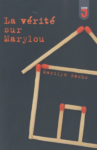Marilyn Sachs - La vérite sur Marylou.