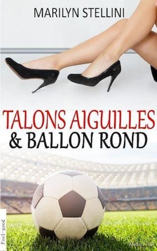 Talons Aiguilles &amp; Ballon Rond