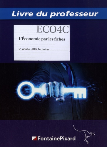 Marilyne Audran et Philippe Berry - L'Economie par les fiches BTS Tertiaires 2e année - Livre du professeur.
