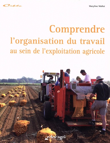 Comprendre l'organisation du travail au sein de l'exploitation agricole