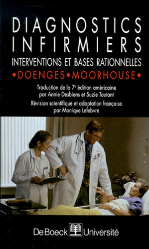 Marilynn Doenges et Mary-Frances Moorhouse - Diagnostics infirmiers. - Interventions et bases rationnelles.