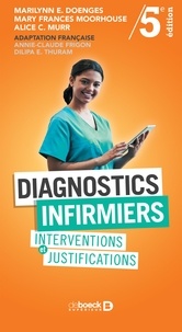 Marilynn Doenges et Mary Frances Moorhouse - Diagnostics infirmiers - Interventions et justifications.