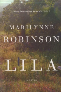 Marilynne Robinson - Lila.