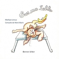 Marilyse Leroux et Consuelo de Mont-Marin - Sur ma table.