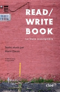 Marin Dacos - Read/Write Book - Le livre inscriptible.