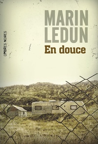 Marin Ledun - En douce.