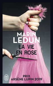 Marin Ledun - La vie en Rose.