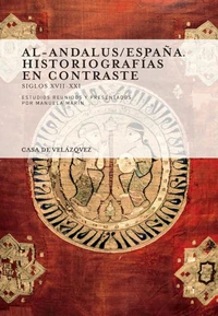 Al-Andalus/Espana. Historiografias en contraste