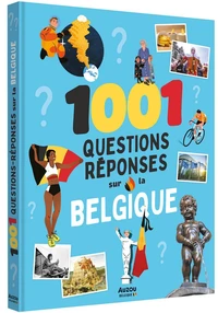 1001 questions-réponses sur la Belgique