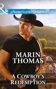 Marin Thomas - A Cowboy's Redemption.