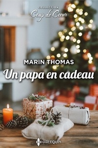 Marin Thomas - Un papa en cadeau.