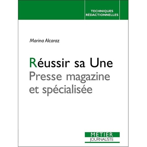 Marina Alcaraz - Réussir sa Une - Presse magazine et spécialisée.