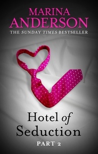 Marina Anderson - Hotel of Seduction: Part 2.