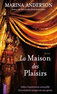 Marina Anderson - La Maison des Plaisirs.