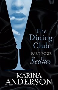 Marina Anderson - The Dining Club: Part 4.