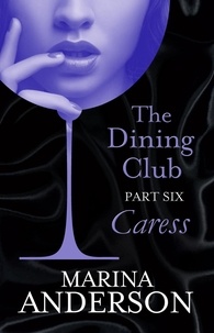 Marina Anderson - The Dining Club: Part 6.