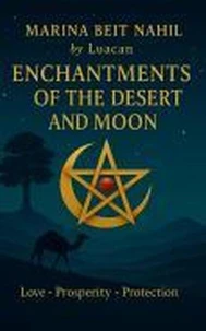 Enchantments of The Desert and The Moon
