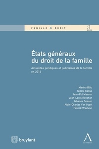 Marina Blitz et Nicole Gallus - Etats généraux du droit de la famille - Actualités juridiques et judiciaires de la famille en 2014.