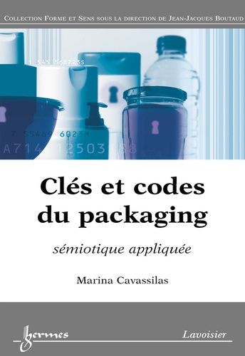 Marina Cavassilas - Clés et codes du packaging: sémiotique appliquée.