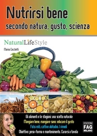 Marina Cecchetti - Nutrirsi bene secondo natura, gusto, scienza.