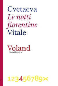 Marina Cvetaeva et Séréna Vitale - Le notti fiorentine.