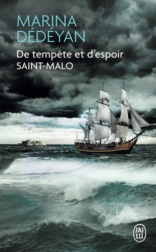De tempête et d'espoir. Saint Malo