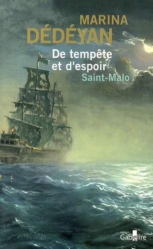 De tempête et d'espoir. Saint-Malo Edition en gros caractères