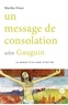 Marina Doux - Un message de consolation selon Gauguin.