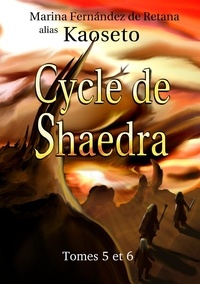  Marina Fernández de Retana - Cycle de Shaedra (Tomes 5 et 6) - Cycle de Shaedra, #3.