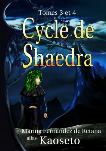 Marina Fernández de Retana - Cycle de Shaedra - Tomes 3 et 4.