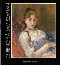 Marina Ferretti Bocquillon - De Renoir à Sam Szafran - Parcours d'un collectionneur.