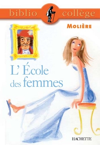 Bibliocollège - L'École des femmes, Molière