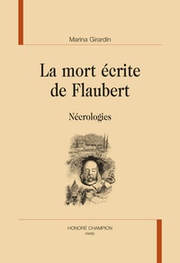 Marina Girardin - La mort écrite de Flaubert - Nécrologies.