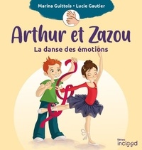 Marina Guittois et Lucie Gautier - Arthur et Zazou - La danse des émotions.