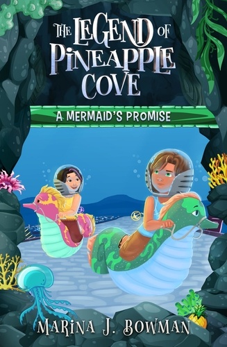  Marina J. Bowman - A Mermaid's Promise - The Legend of Pineapple Cove, #2.