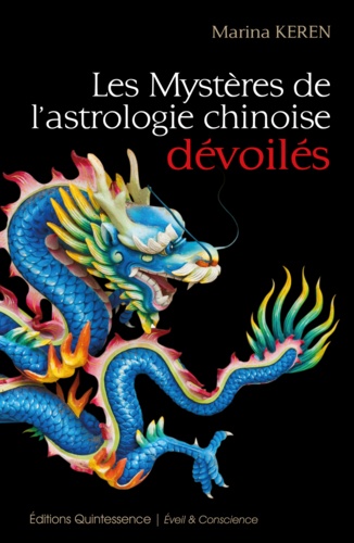 Les mystères de l'astrologie chinoise dévoilés. L'essentiel du thèmes chinois