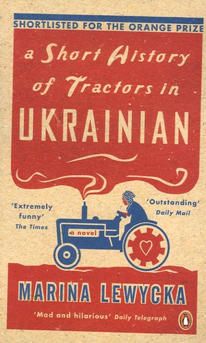 Marina Lewycka - A Short History of Tractors in Ukrainian.