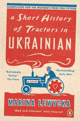 Marina Lewycka - A Short History of Tractors in Ukrainian.